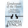 Greyhounds Of The Heart door Andrea Lynch