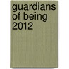 Guardians of Being 2012 door Eckhart Tolle