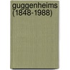 Guggenheims (1848-1988) door John H. Davis