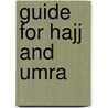 Guide For Hajj And Umra door Anis Daud Mathews