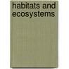 Habitats And Ecosystems by Mark Crawford