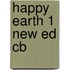 Happy Earth 1 New Ed Cb