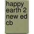 Happy Earth 2 New Ed Cb