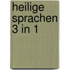 Heilige Sprachen 3 in 1 door Carsten Peust