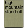 High Mountain Stand-Off by John C. Danner