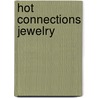 Hot Connections Jewelry door Jennifer Chin