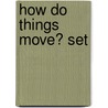 How Do Things Move? Set door Sue Barraclough