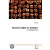 Human Rights In Vietnam door Tam Mai