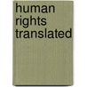 Human Rights Translated door United Nations. Office of the High Commissioner for Human Rights