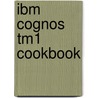 Ibm Cognos Tm1 Cookbook door Ankit Garg