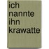 Ich Nannte Ihn Krawatte