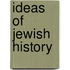 Ideas Of Jewish History