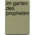 Im Garten des Propheten