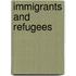 Immigrants and Refugees