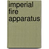 Imperial Fire Apparatus door Richard J. Gergel