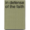 In Defense of the Faith door Dave Hunt