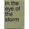 In The Eye Of The Storm door Sharon G. Feldman