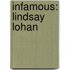 Infamous: Lindsay Lohan door Marc Shapiro