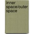 Inner Space/Outer Space