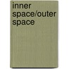 Inner Space/Outer Space by Kolb