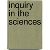 Inquiry In The Sciences by Barry J. Fox