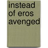 Instead Of Eros Avenged door Mark Gonzales