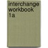 Interchange Workbook 1A