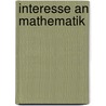 Interesse An Mathematik by Monika Waldis