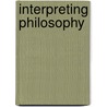 Interpreting Philosophy by Nicholas Rescher