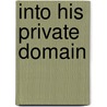 Into His Private Domain by Janice Maynard