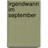 Irgendwann im September door Svenne Babenne