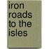 Iron Roads To The Isles