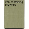 Iron-Containing Enzymes door Royal Society of Chemistry