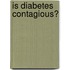 Is Diabetes Contagious?
