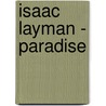 Isaac Layman - Paradise by Jo-Anne Birnie Danzker