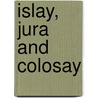 Islay, Jura And Colosay by David Caldwell