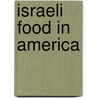 Israeli Food In America by Michal Levi
