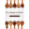 It's A Matter Of Taste! door Cyndi Carlson