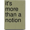 It's More Than A Notion door Paul Bax