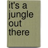 It's A Jungle Out There door Richard Morden