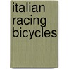 Italian Racing Bicycles by Guido P. Rubino