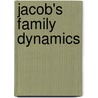 Jacob's Family Dynamics door Gad Dishi