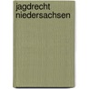 Jagdrecht Niedersachsen by Ralph Müller-Schallenberg