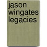 Jason Wingates Legacies door John C. Broderick