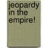 Jeopardy In The Empire!
