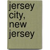 Jersey City, New Jersey by Frederic P. Miller