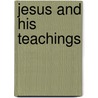 Jesus And His Teachings door Erich von Schrenck