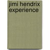 Jimi Hendrix Experience by Jerry Hopkins