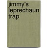 Jimmy's Leprechaun Trap door Dan Kissane