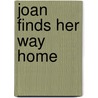 Joan Finds Her Way Home door S. Sebree